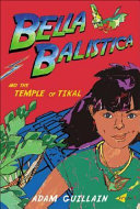 Bella Balistica and the Temple of Tikal cover