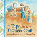 Papa and the Pioneer Quilt cover