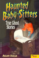 Haunted Baby-Sitters: True Ghost Stories cover