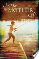 The Day My Mother Left cover