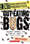Gut-Eating Bugs: Maggots Reveal the Time of Death! cover