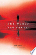 The World Made Straight: A Novel cover
