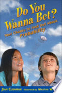 Do You Wanna Bet? Your Chance to Find out About Probability cover