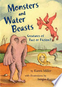 Monsters and Water Beasts: Creatures of Fact or Fiction? cover