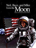 Neil, Buzz, and Mike Go to the Moon cover