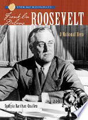 Franklin Delano Roosevelt: A National Hero cover