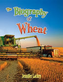 The Biography of Wheat cover