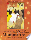 A Club in Montmartre: An Encounter with Henri de Toulouse-Lautrec cover