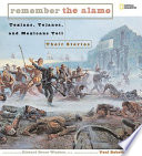 Remember the Alamo: Texians, Tejanos, and Mexicans Tell Their Stories cover