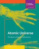 Atomic Universe: The Quest to Discover Radioactivity cover