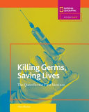 Killing Germs, Saving Lives: The Quest for the First Vaccines cover