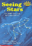 Seeing Stars: The Milky Way and Its Constellations cover