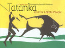 Tatanka and the Lakota People: A Creation Story cover
