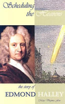Scheduling the Heavens: The Story of Edmond Halley cover