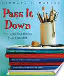 Pass It Down: Five Picture-Book Families Make Their Mark cover
