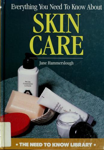 Everything You Need to Know About Skin Care cover