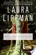 What the Dead Know: A Novel