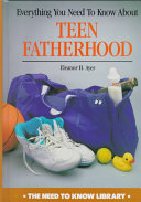 Everything You Need to Know About Teen Fatherhood cover