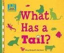 What Has a Tail? cover