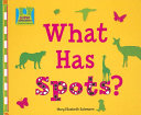 What Has Spots? cover