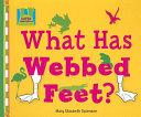 What Has Webbed Feet? cover
