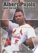 Albert Pujols: MVP on and off the Field cover