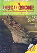 The American Crocodile: Help Save This Endangered Species! cover