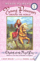 Elizabeth and the Royal Pony: Based on a True Story of Elizabeth I of England cover
