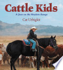 Cattle Kids: A Year on the Western Range cover