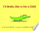 I'd Really Like to Eat a Child cover