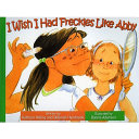 I Wish I Had Freckles Like Abby cover