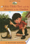 The Jungle Book: Rikki-Tikki-Tavi and the Mystery in the Garden cover