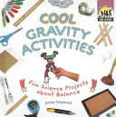 Cool Gravity Activities: Fun Science Projects About Balance cover