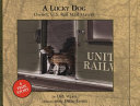 A Lucky Dog: Owney, U.S. Rail Mail Mascot cover