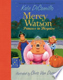 Mercy Watson: Princess in Disguise cover