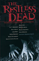 The Restless Dead: Ten Original Stories of the Supernatural cover
