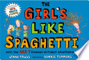 The Girl's Like Spaghetti: Why, You Can't Manage Without Apostrophes! cover