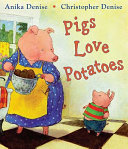 Pigs Love Potatoes cover