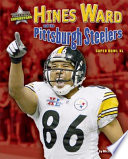 Hines Ward and the Pittsburgh Steelers: Super Bowl XL cover