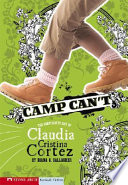 Camp Can't: The Complicated Life of Claudia Cristina Cortez cover