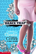 Dance Trap: The Complicated Life of Claudia Cristina Cortez cover