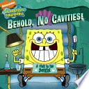 Behold, No Cavities! A Visit to the Dentist cover