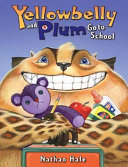 Yellowbelly and Plum Go to School cover