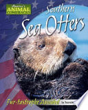 Southern Sea Otters: Fur-Tastrophe Avoided cover