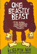 One Beastly Beast (Two Aliens, Three Inventors, Four Fantastic Tales) cover