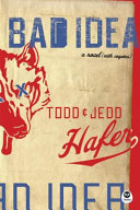 Bad Idea: A Novel (with Coyotes) cover