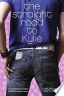 The Straight Road to Kylie cover