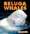Beluga Whales (New Naturebooks) cover