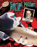 Serial Killer File: The Doctor of Death Investigation cover
