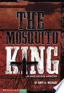 The Mosquito King: An Agate and Buck Adventure cover